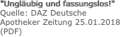 "Ungläubig und fassungslos!" Quelle: DAZ