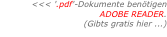 <<< '.pdf'-Dokumente benötigen ADOBE READER.